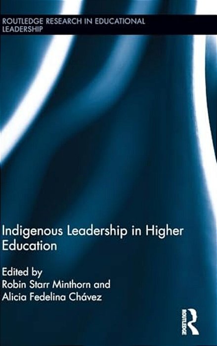 Indigenous Leadership In Higher Education-..