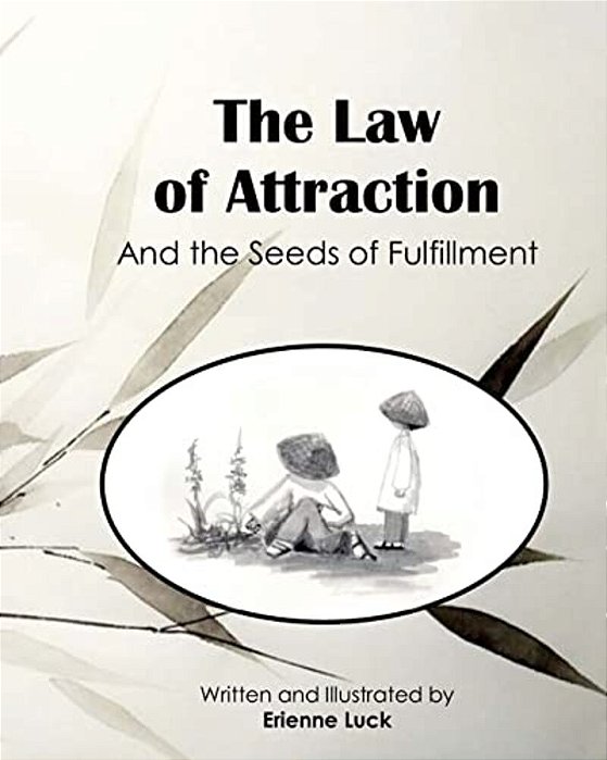 The Law Of Attraction: And The Seeds Of Fulfillment-..