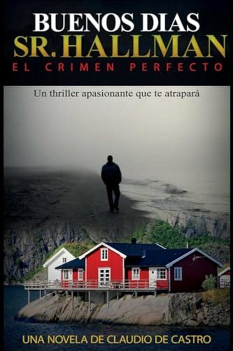 Buenos Días Sr. Hallman: El Crimen Perfecto-..