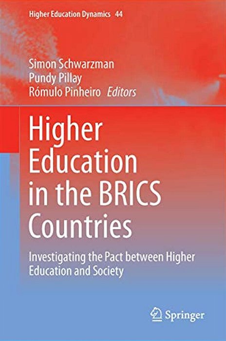 Higher Education In The Brics Countries: Investigating The Pact Between Higher Education And Society-..