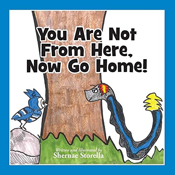 You Are Not From Here, Now Go Home!-..