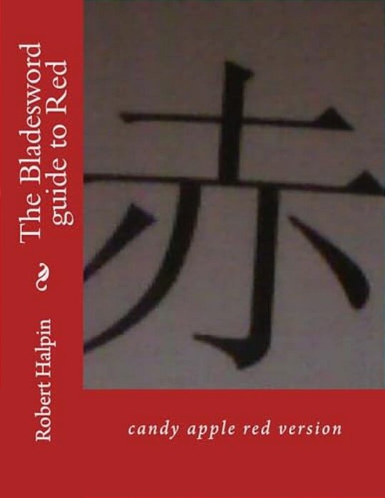 The Bladesword Guide To Red: Candy Apple Red Version-..