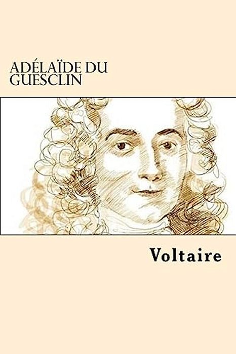 Adelaide Du Guesclin (French Edition)-..