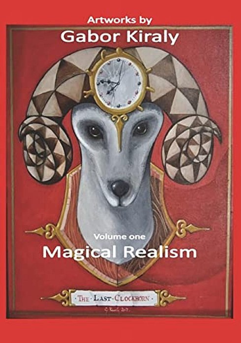 Art By Gabor Kiraly: Magical Realism-..