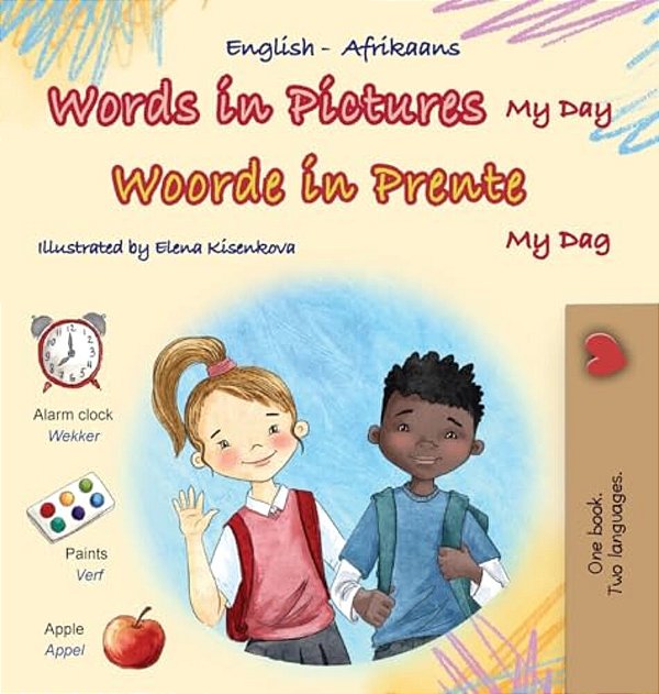 Words In Pictures - My Day (English Afrikaans Bilingual Children's Book)-..