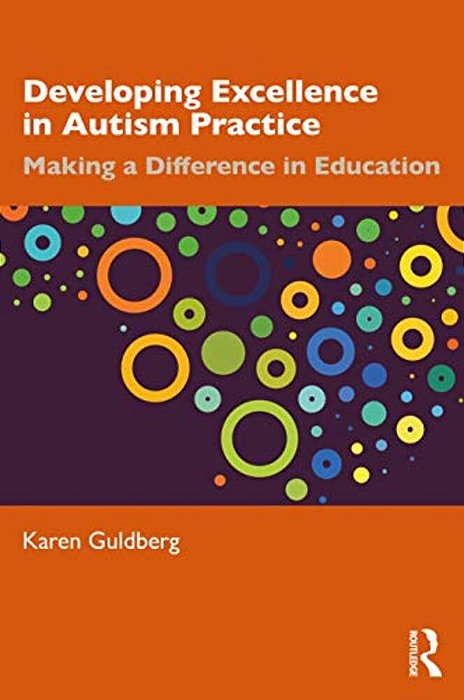 Developing Excellence In Autism Practice: Making A Difference In Education-..
