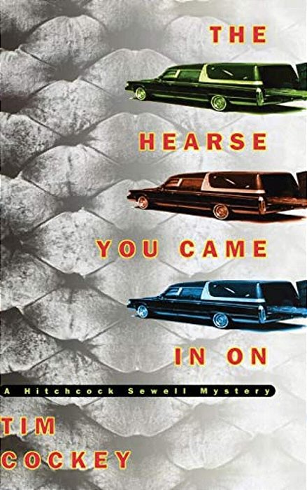 The Hearse You Came In On: A Hitchcock Sewell Mystery-..