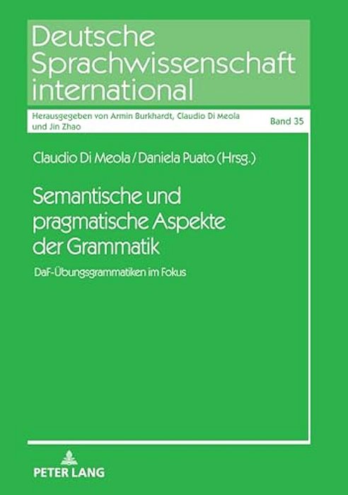 Semantische Und Pragmatische Aspekte Der Grammatik: Daf-Uebungsgrammatiken Im Fokus-..