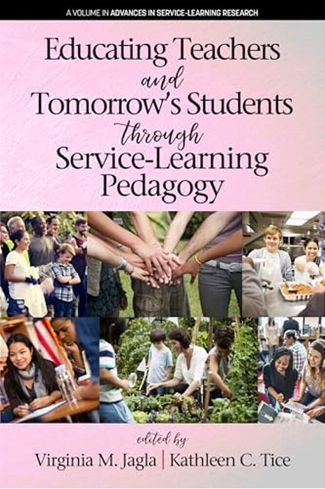 Educating Teachers And Tomorrow's Students Through Service-Learning Pedagogy-..