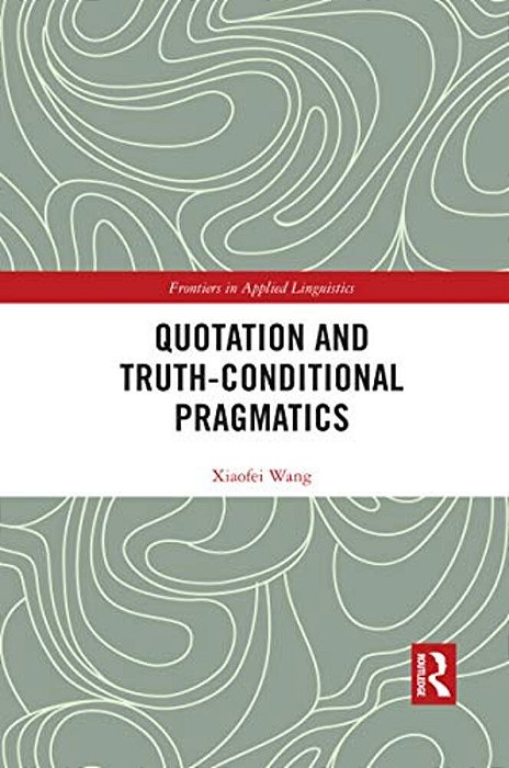 Quotation And Truth-Conditional Pragmatics-..