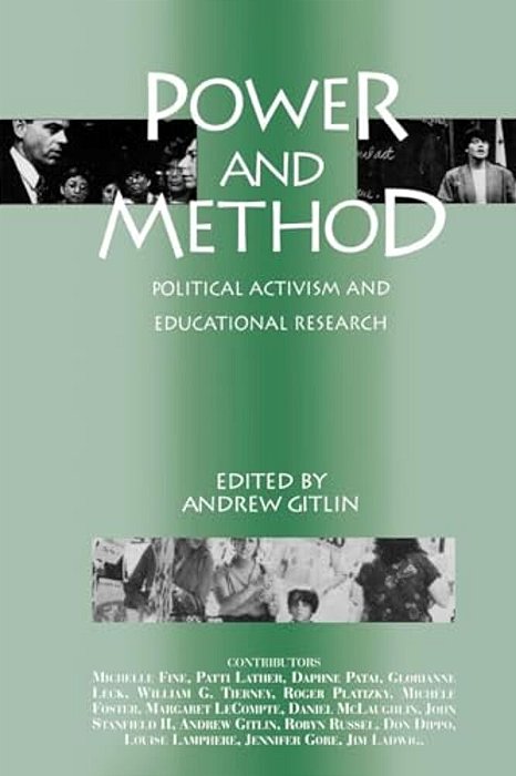 Power And Method: Political Activism And Educational Research-..