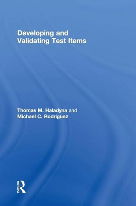 Developing And Validating Test Items-..