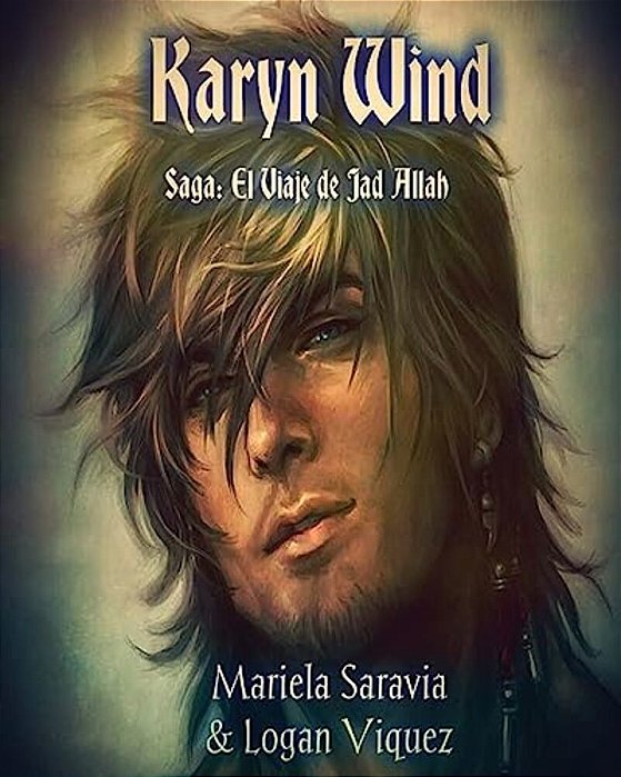 Karyn Wind: El Viaje De Jad Allah Saga Completa-..