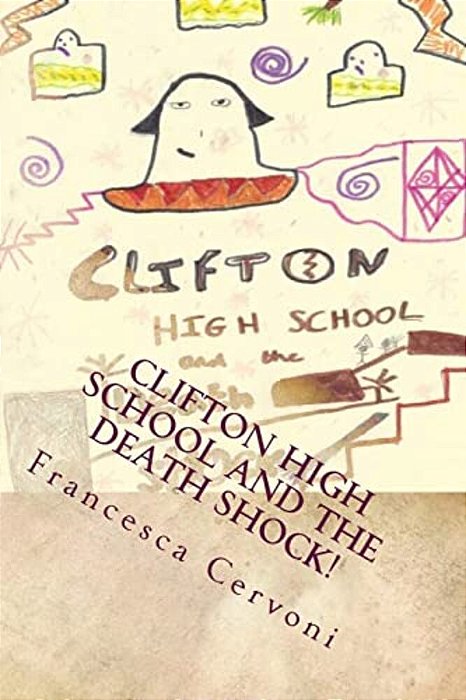 Clifton High School And The Death Shock!-..