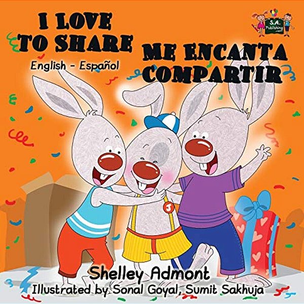 I Love To Share Me Encanta Compartir: English Spanish Bilingual Edition-..