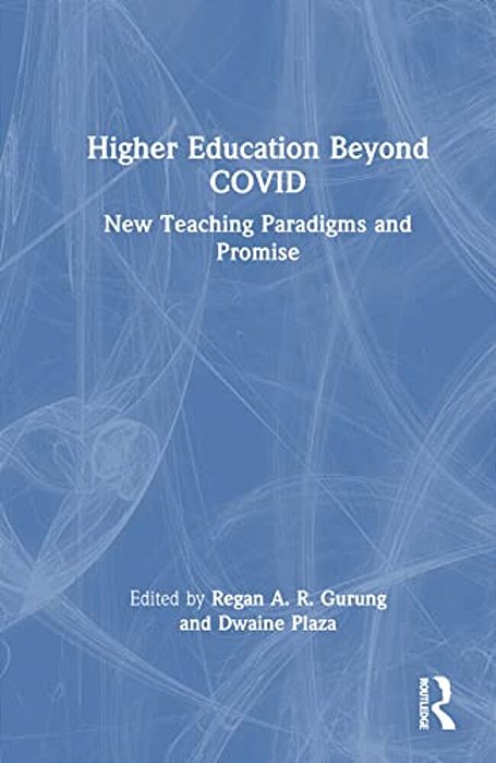 Higher Education Beyond Covid: New Teaching Paradigms And Promise-..