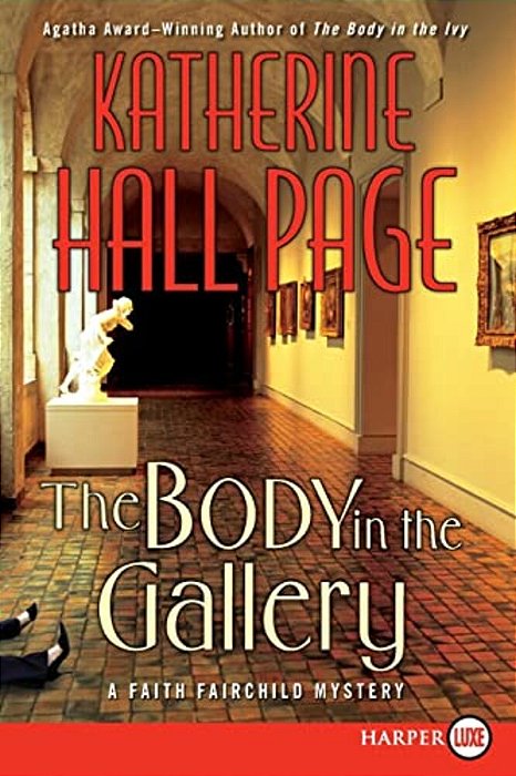 The Body In The Gallery: A Faith Fairchild Mystery-..