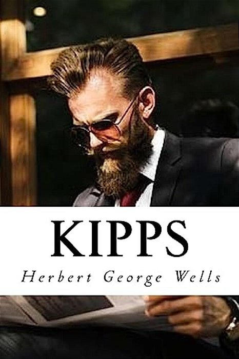 Kipps: The Story Of A Simple Soul-..