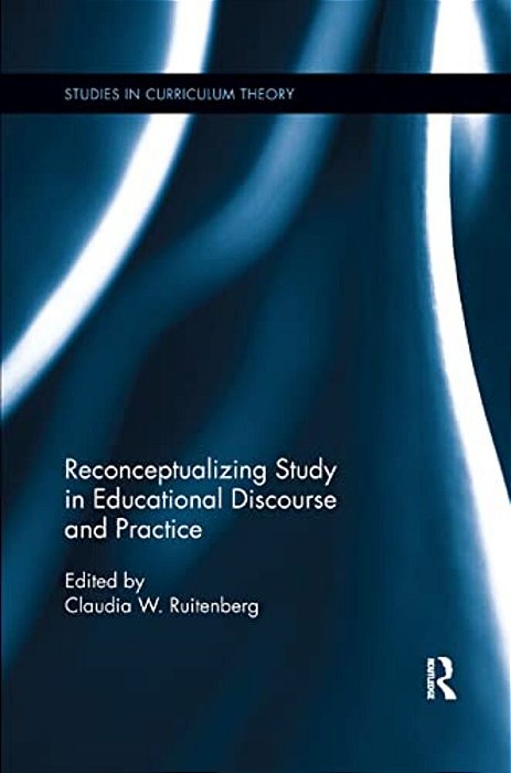 Reconceptualizing Study In Educational Discourse And Practice-..