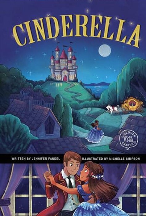 Cinderella: A Discover Graphics Fairy Tale-..