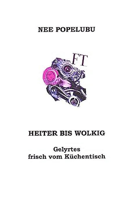 Heiter Bis Wolkig, Gelyrtes Frisch Vom Kuechentisch-..