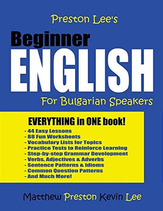 Preston Lee's Beginner English For Bulgarian Speakers-..