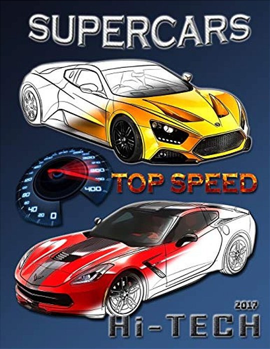 Supercars Top Speed 2017.: Coloring Book For All Ages-..