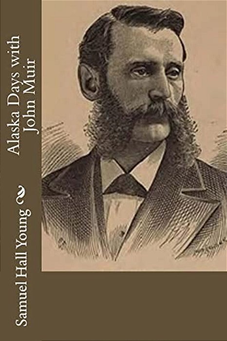 Alaska Days With John Muir-..