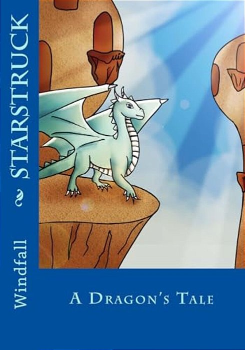 Starstruck: A Dragon's Tale-..