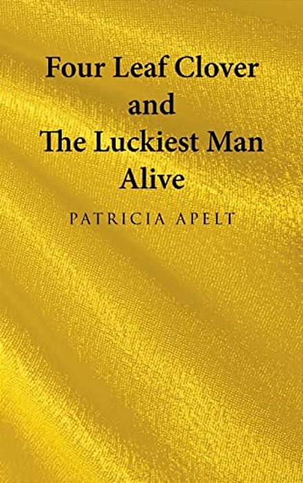 Four Leaf Clover And The Luckiest Man Alive-..