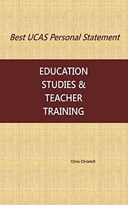 Best Ucas Personal Statement: Education Studies & Teacher Training: Education Studies & Teacher Training-..