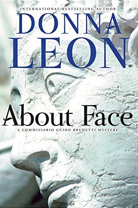 About Face: A Commissario Guido Brunetti Mystery-..