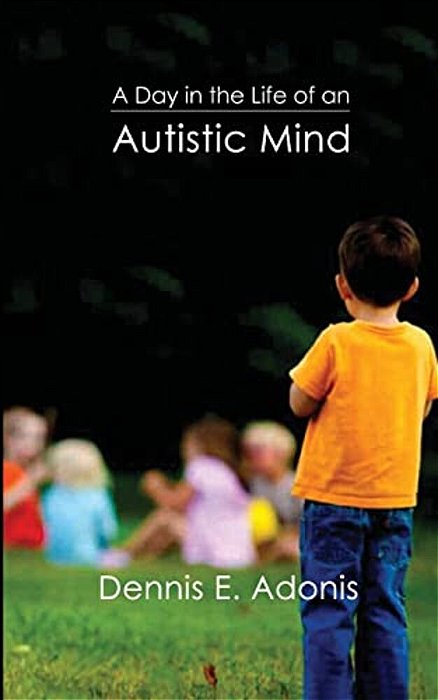 A Day In The Life Of An Autistic Mind-..