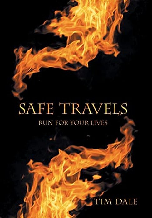 Safe Travels: Run For Your Lives-..