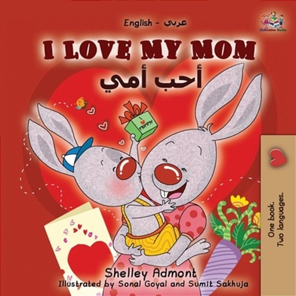 I Love My Mom (English Arabic Bilingual Book): English Arabic Bilingual Book-..