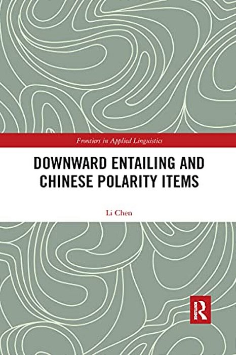 Downward Entailing And Chinese Polarity Items-..