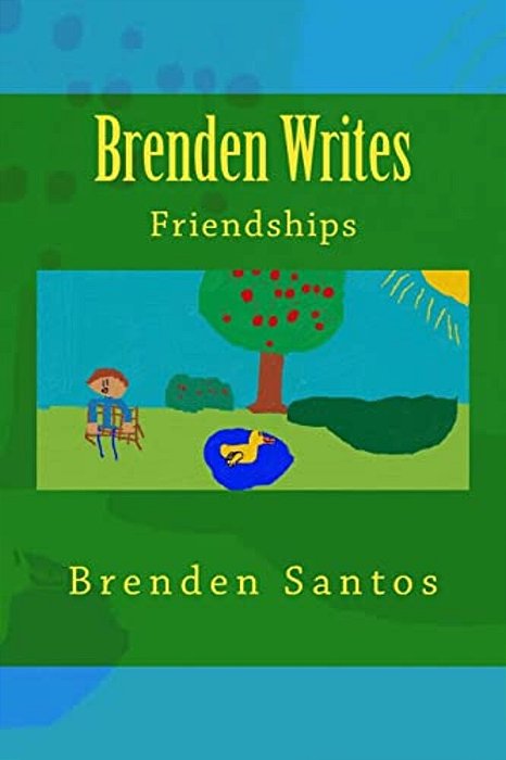 Brenden Writes: Friendships-..