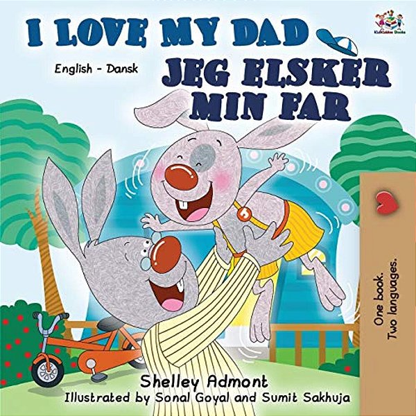 I Love My Dad: English Danish Bilingual Book-..