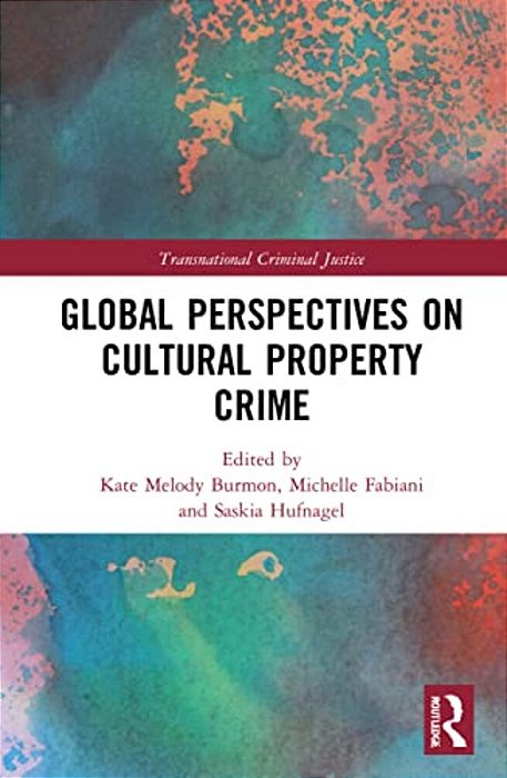 Global Perspectives On Cultural Property Crime-..