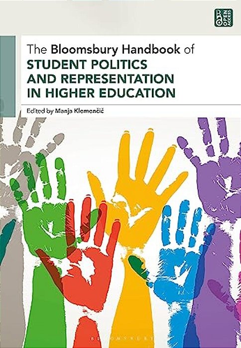 The Bloomsbury Handbook Of Student Politics And Representation In Higher Education-..
