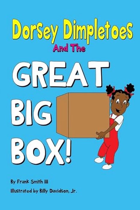 Dorsey Dimpletoes & The Great Big Box-..