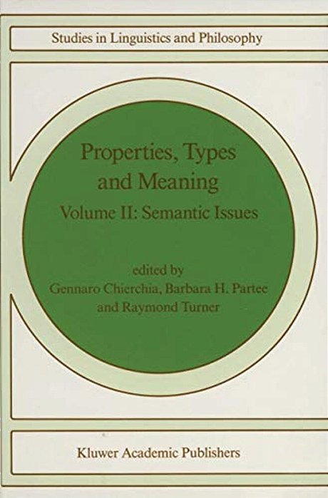 Properties, Types And Meaning: Volume II: Semantic Issues-..