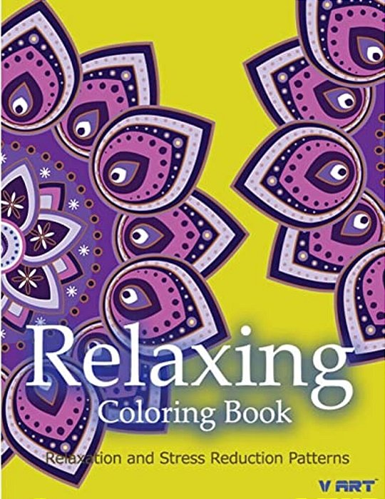 Relaxing Coloring Book: Coloring Books For Adults Relaxation: Relaxation & Stress Reduction Patterns-..
