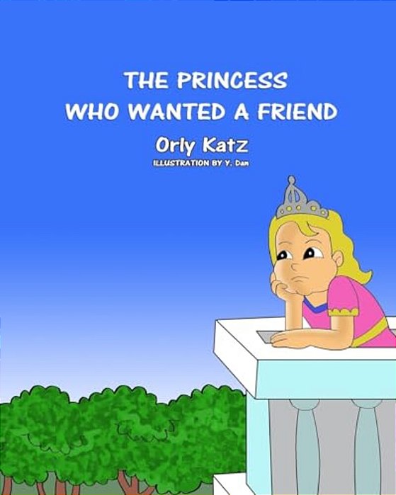 The Princess Who Wanted A Friend-..