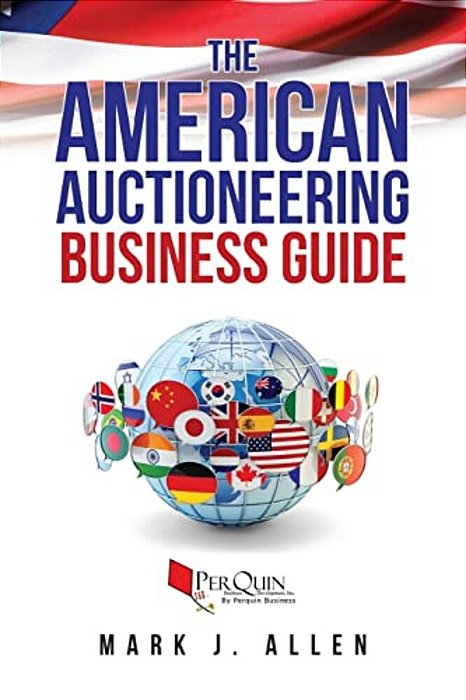 The American Auctioneering Business Guide-..