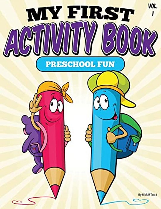 My First Activity Book (Preschool Fun): All Ages Activity & Coloring Books-..