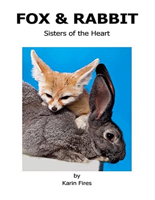 Fox & Rabbit: Sisters Of The Heart-..