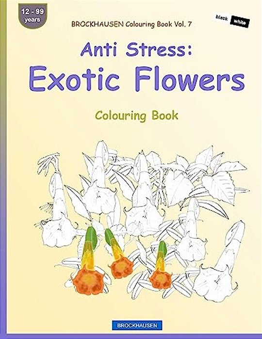 Brockhausen Colouring Book Vol. 7 - Anti Stress: Exotic Flowers: Colouring Book-..