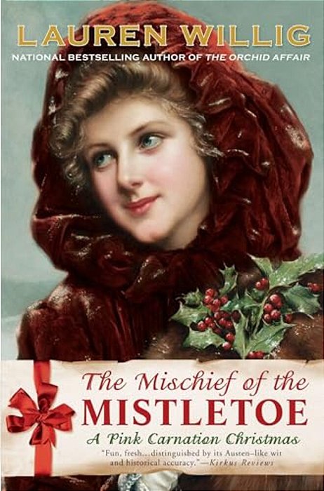 The Mischief Of The Mistletoe: A Pink Carnation Christmas-..