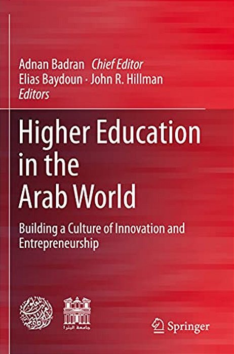 Higher Education In The Arab World: Building A Culture Of Innovation And Entrepreneurship-..